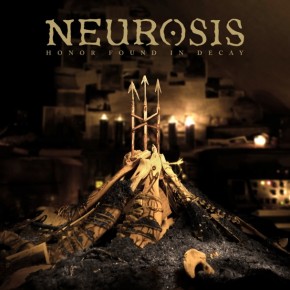Neurosis - Honor Found In Decay cover art